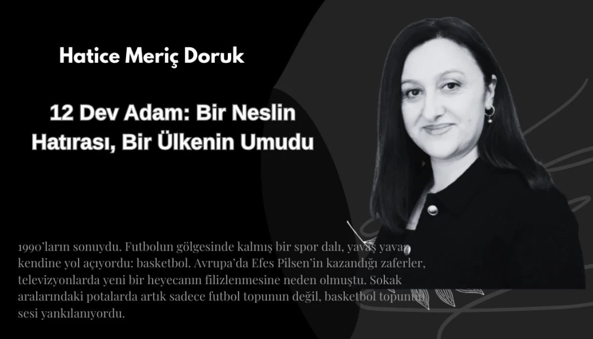 12 Dev Adam: Bir Neslin Hatırası, Bir Ülkenin Umudu