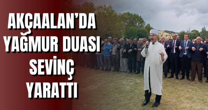 Akçaalan’da Yağmur Duası Sevinç Yarattı