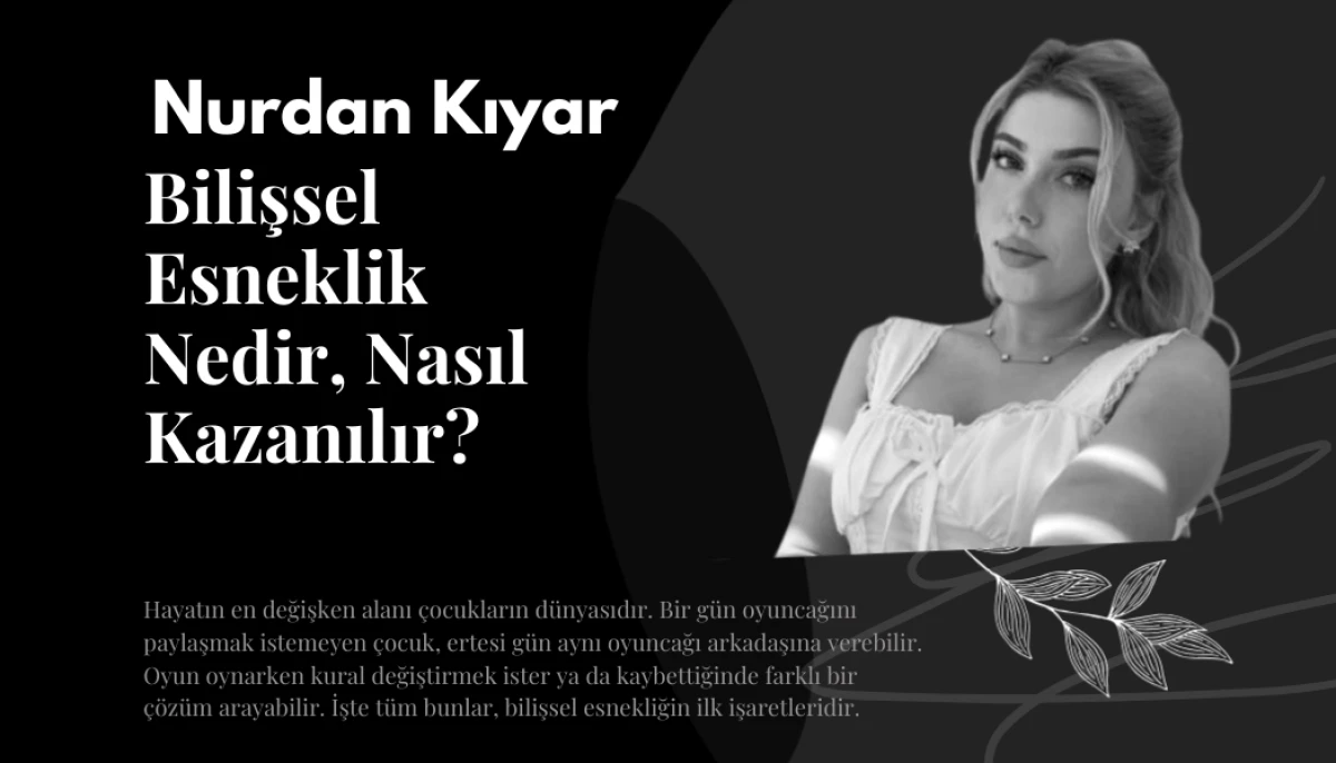 Bilişsel Esneklik Nedir, Nasıl Kazanılır?