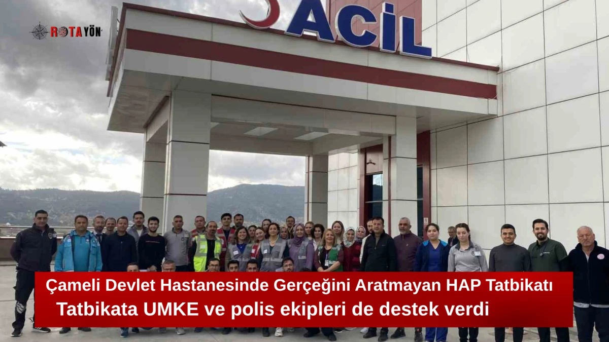 Çameli Devlet Hastanesinde Gerçeğini Aratmayan HAP Tatbikatı