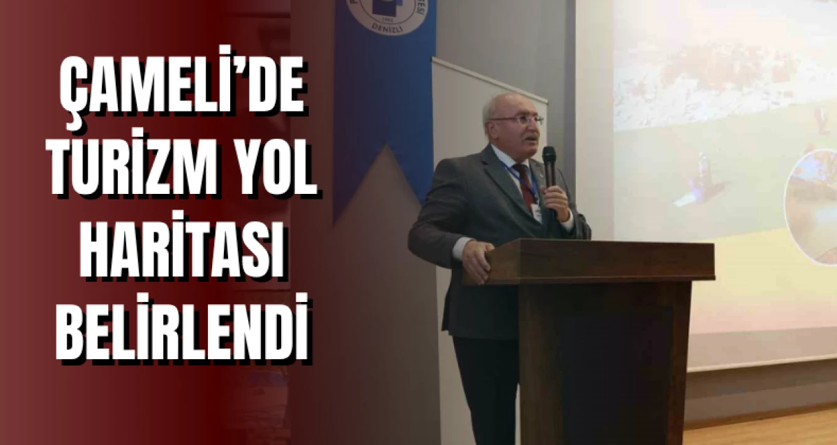 Çameli’de Turizm Yol Haritası Belirlendi