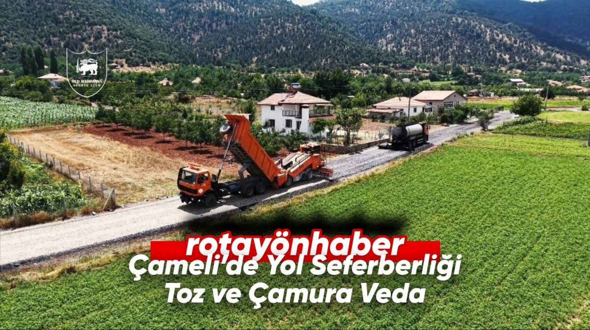 Çameli’de Yol Seferberliği: Toz ve Çamura Veda