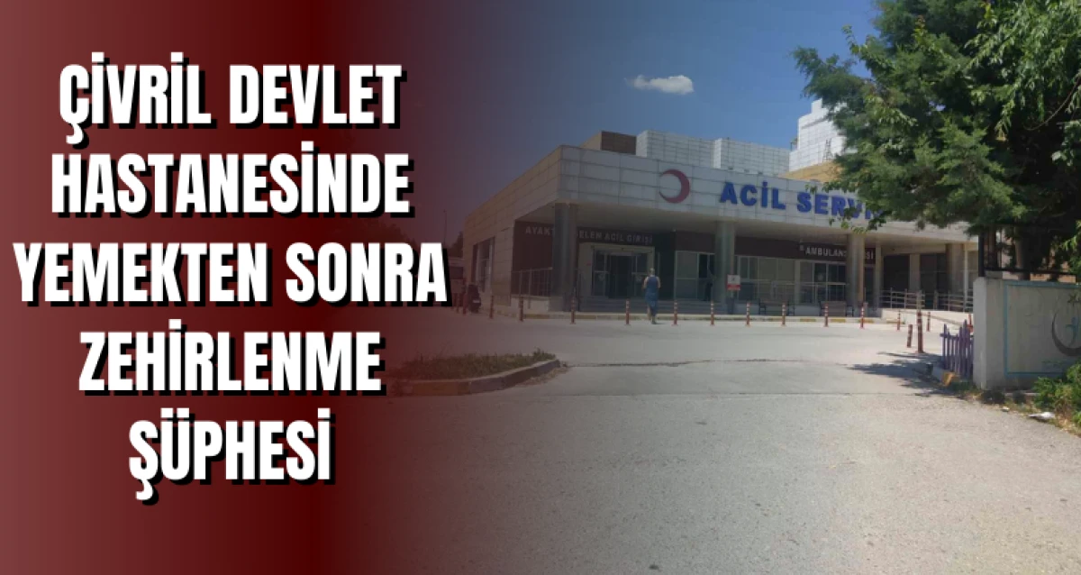 Çivril Devlet Hastanesinde Yemekten Sonra Zehirlenme Şüphesi