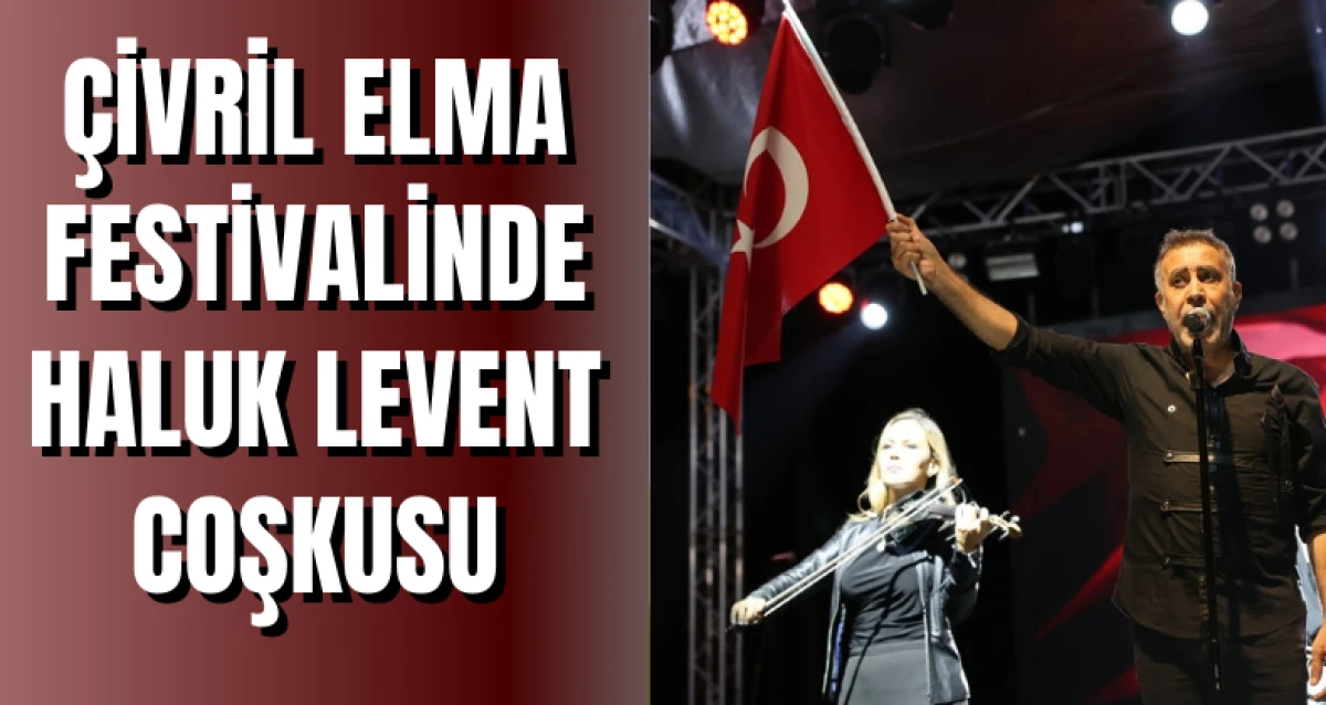 Çivril Elma Festivalinde Haluk Levent Coşkusu