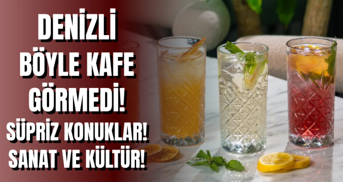 denizli böyle kafe görmedi! süpriz konuklar! sanat ve kültür!