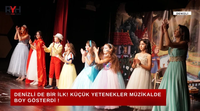 Denizli de bir İlk! K&uuml;&ccedil;&uuml;k yetenekler m&uuml;zikalde boy g&ouml;sterdi !