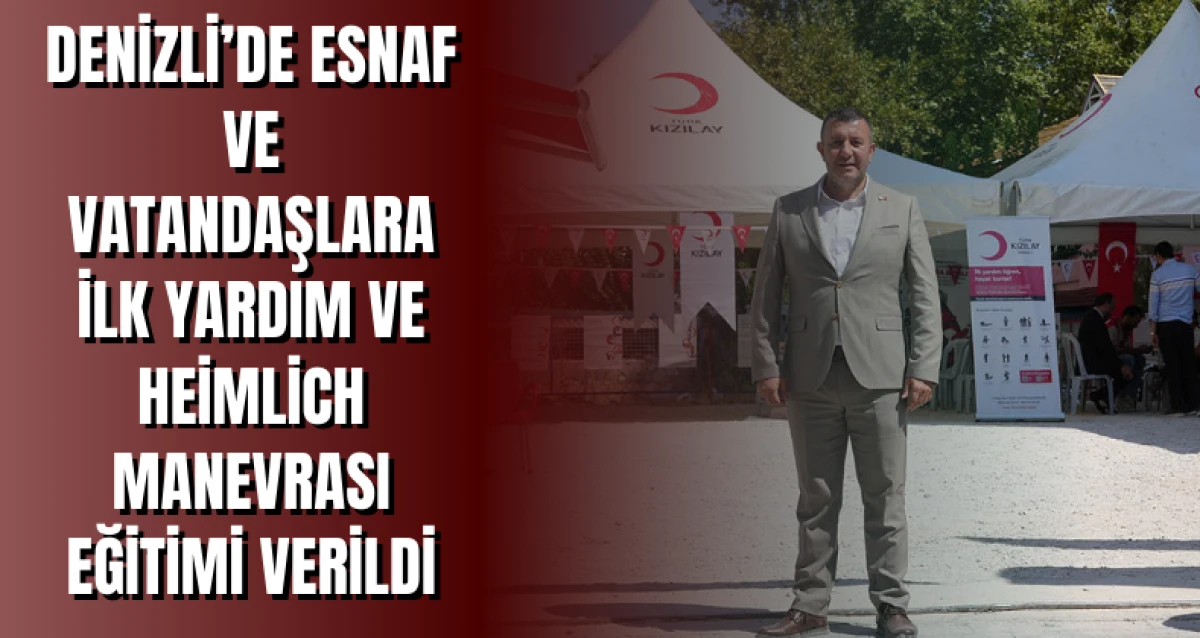 Denizli’de esnaf ve vatandaşlara ilk yardım ve Heimlich manevrası eğitimi verildi