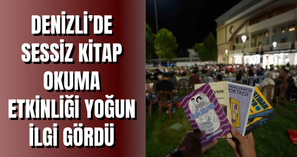 Denizli’de Sessiz Kitap Okuma Etkinliği Yoğun İlgi Gördü