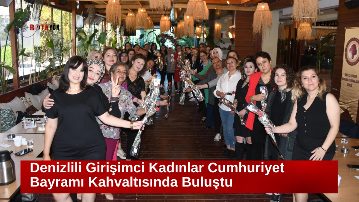 Denizlili Girişimci Kadınlar Cumhuriyet Bayramı Kahvaltısında Buluştu