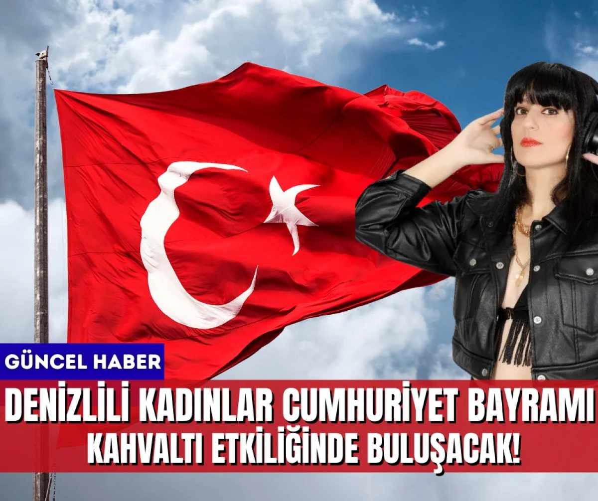 Denizlili Kadınlar muhteşem kahvaltıya gün sayıyor!