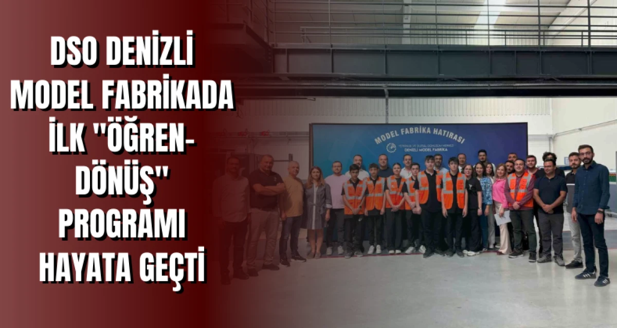 DSO Denizli Model Fabrikada ilk 