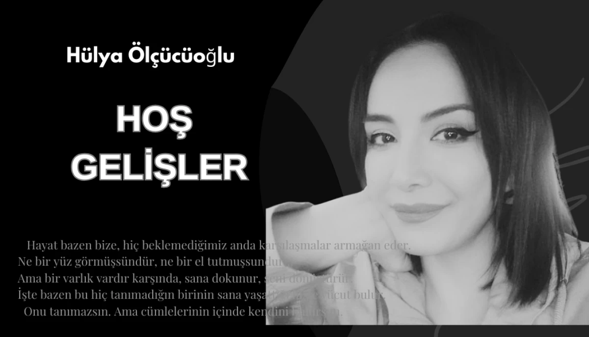 HOŞ GELİŞLER