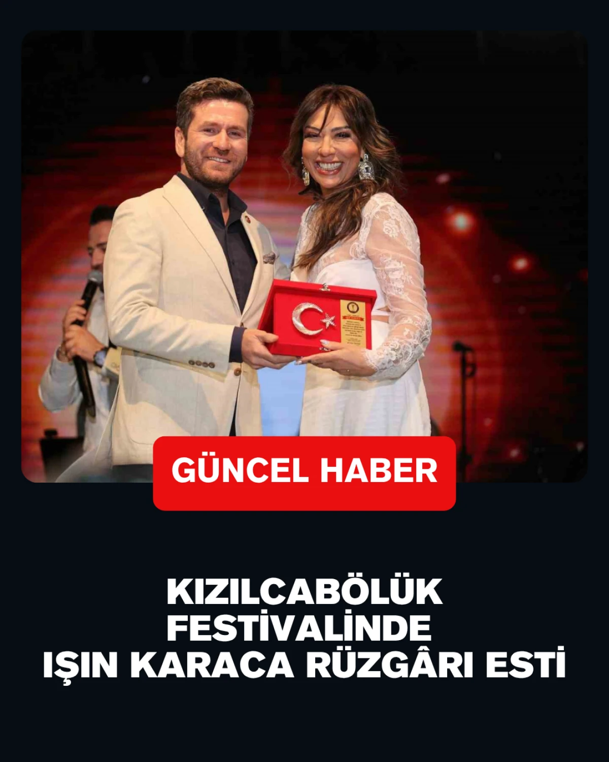 Kızılcabölük Festivalinde Işın Karaca Rüzgârı Esti