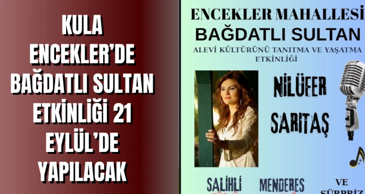 Kula Encekler’de Bağdatlı Sultan Etkinliği 21 Eylül’de Yapılacak