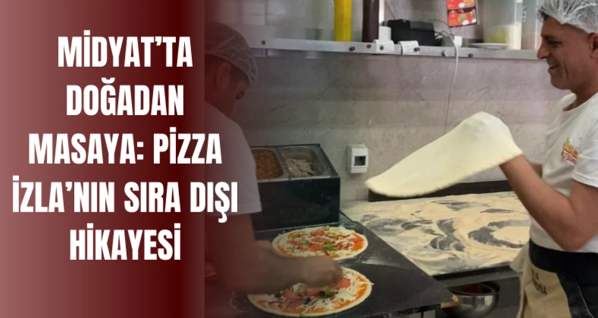 Midyat’ta Doğadan Masaya: Pizza İzla’nın Sıra Dışı Hikayesi