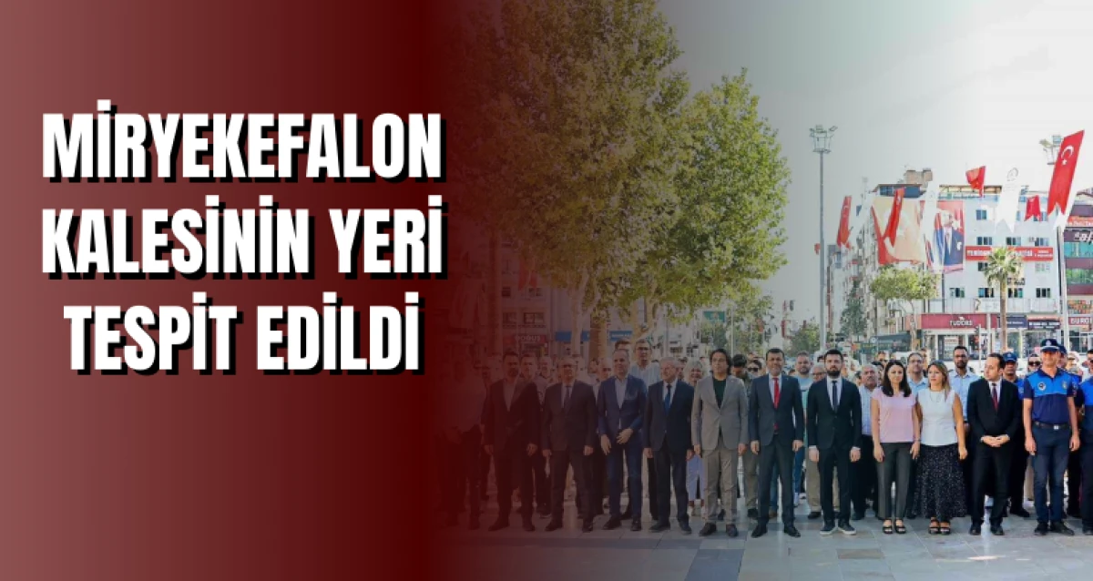 Miryekefalon Kalesinin yeri tespit edildi