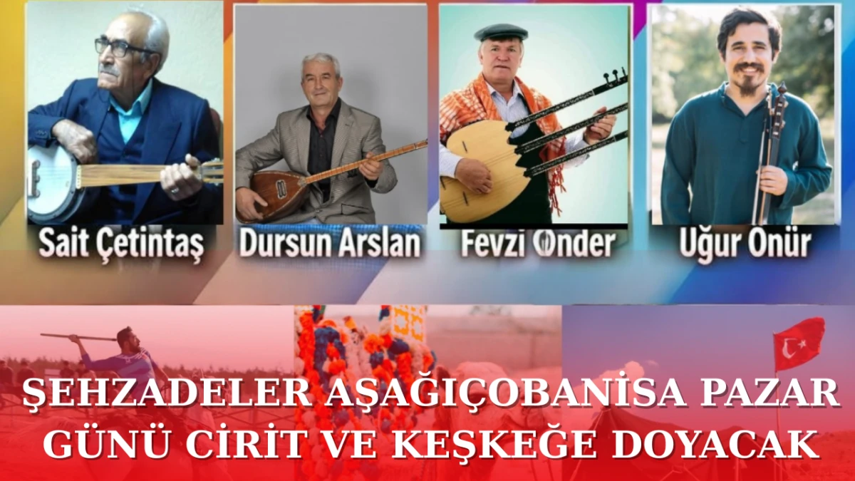 ŞEHZADELER AŞAĞIÇOBANİSA PAZAR GÜNÜ CİRİT VE KEŞKEĞE DOYACAK
