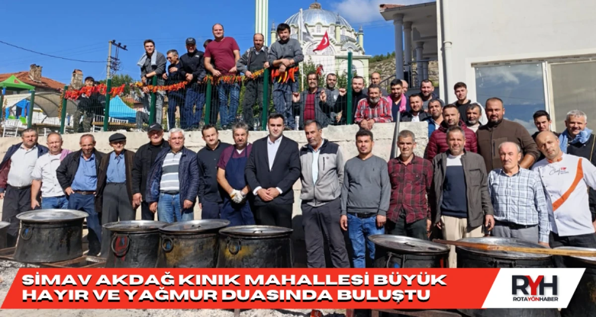 SİMAV AKDAĞ KINIK MAHALLESİ BÜYÜK HAYIR VE YAĞMUR DUASINDA BULUŞTU