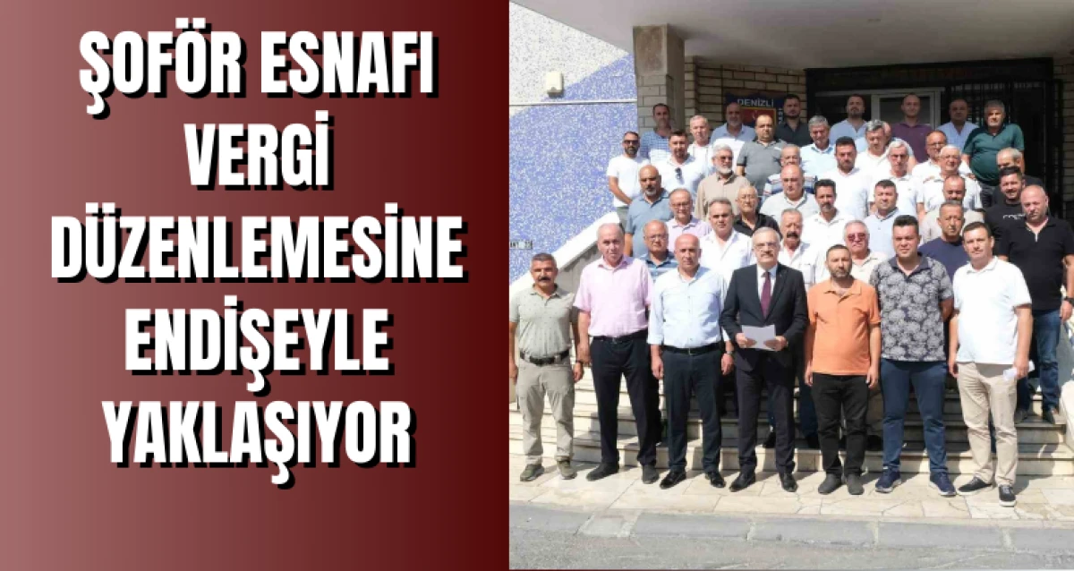 Şoför esnafı vergi düzenlemesine endişeyle yaklaşıyor